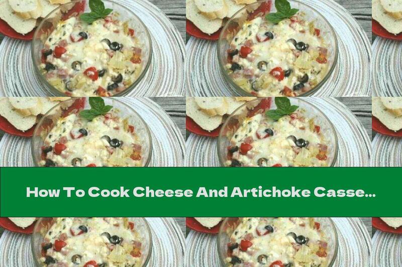 How To Cook Cheese And Artichoke Casserole - Recipe