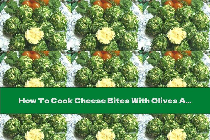 How To Cook Cheese Bites With Olives And Green Spices - Recipe