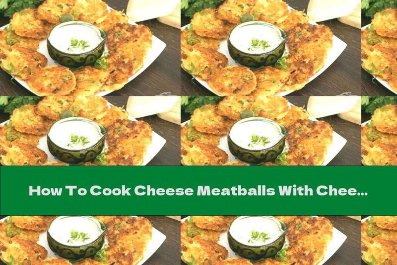 How To Cook Cheese Meatballs With Cheese And Milk Sauce - Recipe