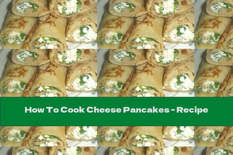 How To Cook Cheese Pancakes - Recipe