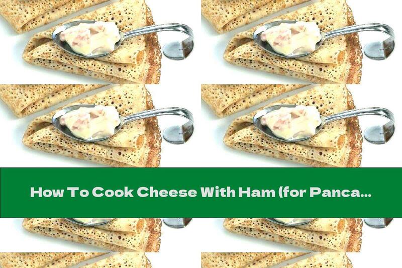 How To Cook Cheese With Ham (for Pancakes) - Recipe