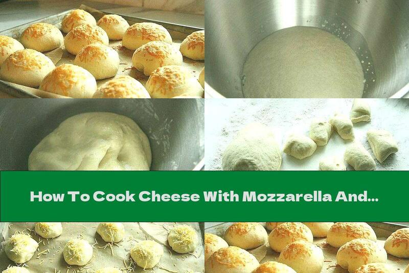 How To Cook Cheese With Mozzarella And Yellow Cheese - Recipe