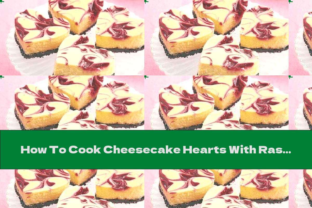 How To Cook Cheesecake Hearts With Raspberries And White Chocolate - Recipe