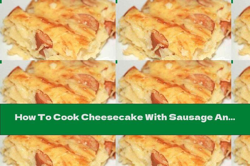 How To Cook Cheesecake With Sausage And Eggs - Recipe