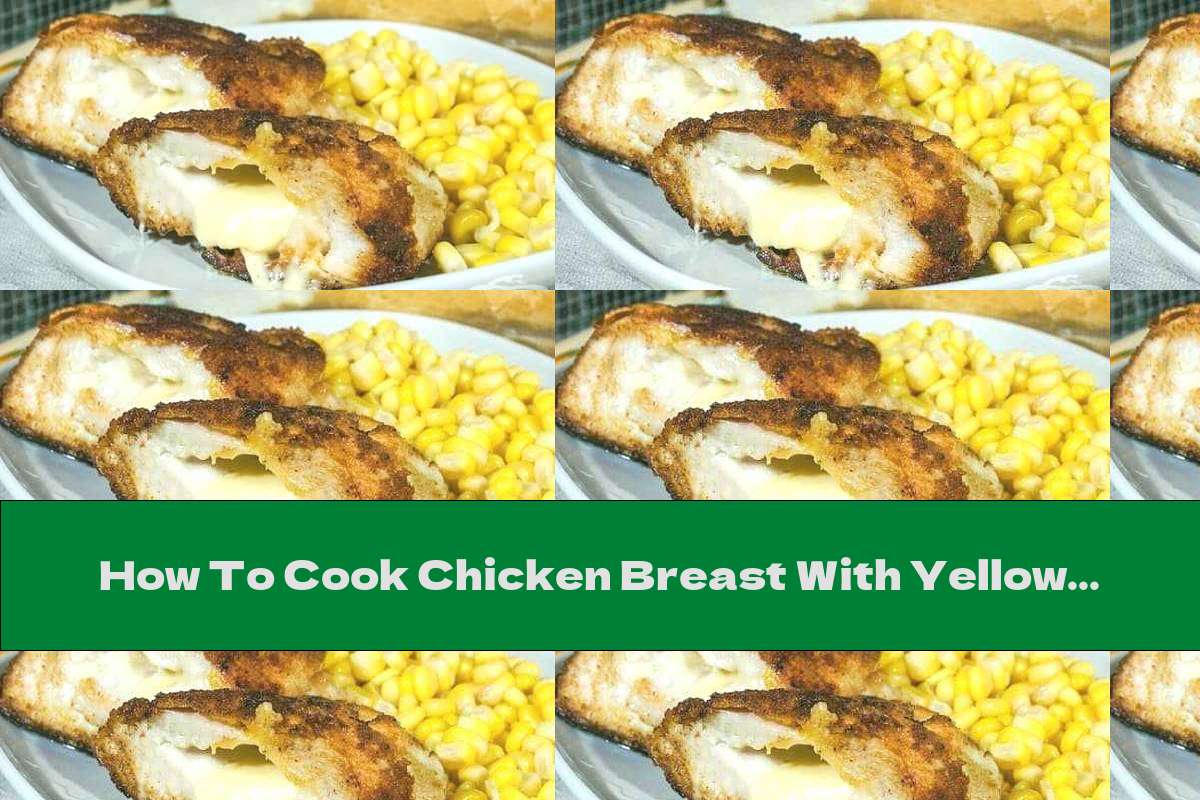 How To Cook Chicken Breast With Yellow Cheese In Crispy Breading - Recipe