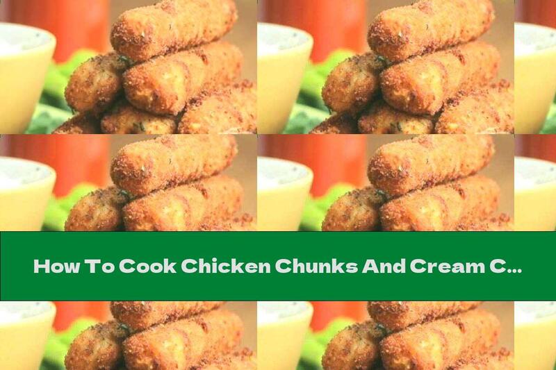 How To Cook Chicken Chunks And Cream Cheese With Crispy Breading - Recipe