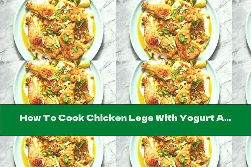 How To Cook Chicken Legs With Yogurt And Ginger - Recipe