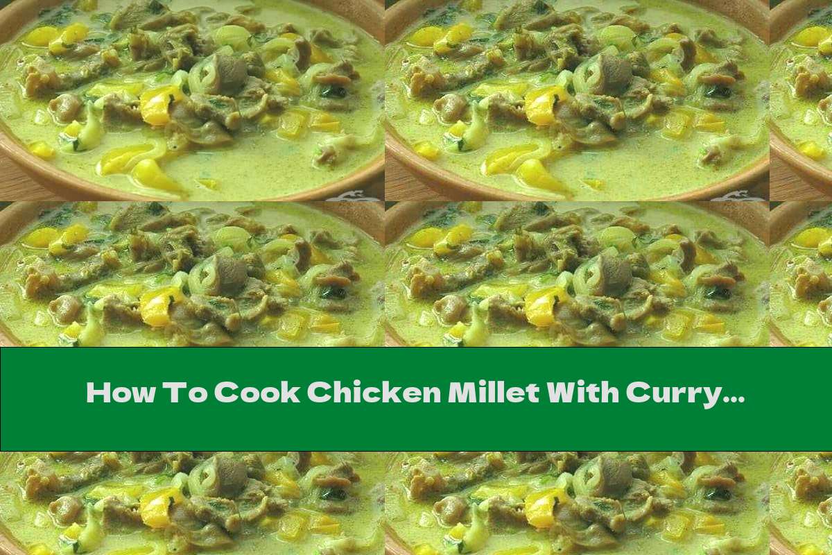 How To Cook Chicken Millet With Curry And Onion In Coconut Milk