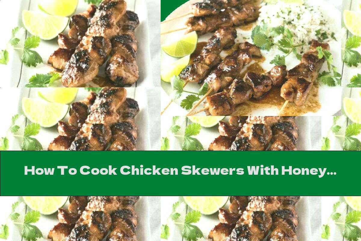 How To Cook Chicken Skewers With Honey-garlic Glaze - Recipe
