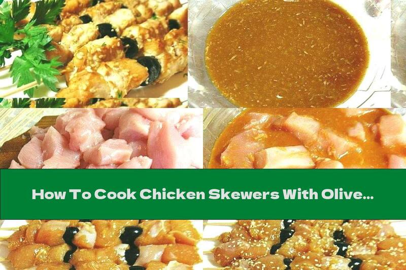 How To Cook Chicken Skewers With Olives And Sesame In Soy Marinade - Recipe