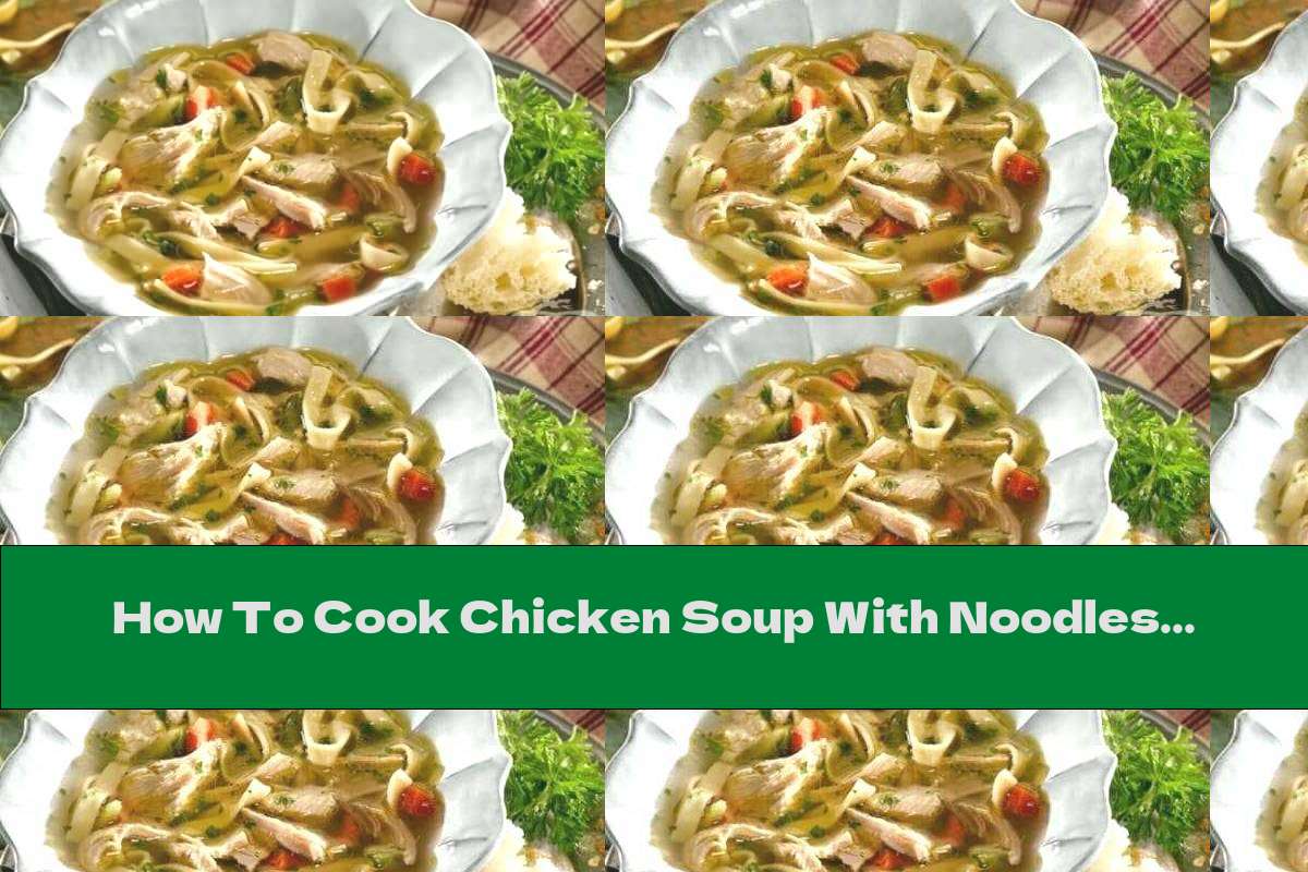 How To Cook Chicken Soup With Noodles (spaghetti) Recipe This Nutrition
