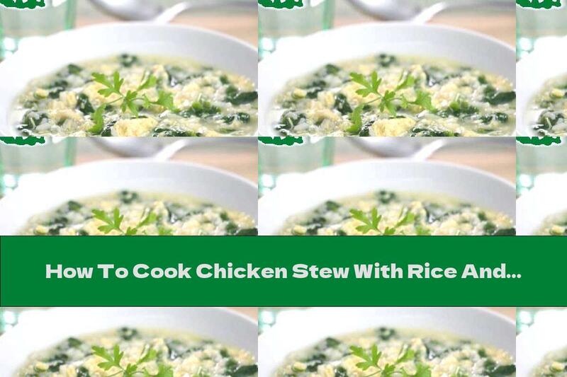 How To Cook Chicken Stew With Rice And Vine Leaves - Recipe
