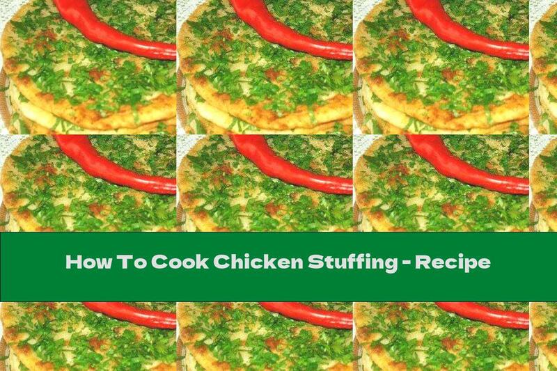 How To Cook Chicken Stuffing - Recipe