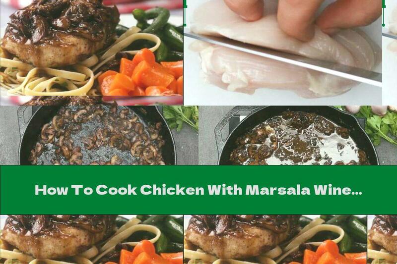 How To Cook Chicken With Marsala Wine Sauce - Recipe