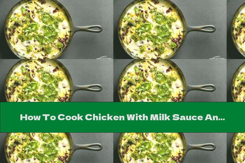How To Cook Chicken With Milk Sauce And Red Beans - Recipe