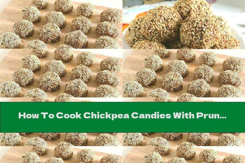 How To Cook Chickpea Candies With Prunes And Sesame Seeds - Recipe