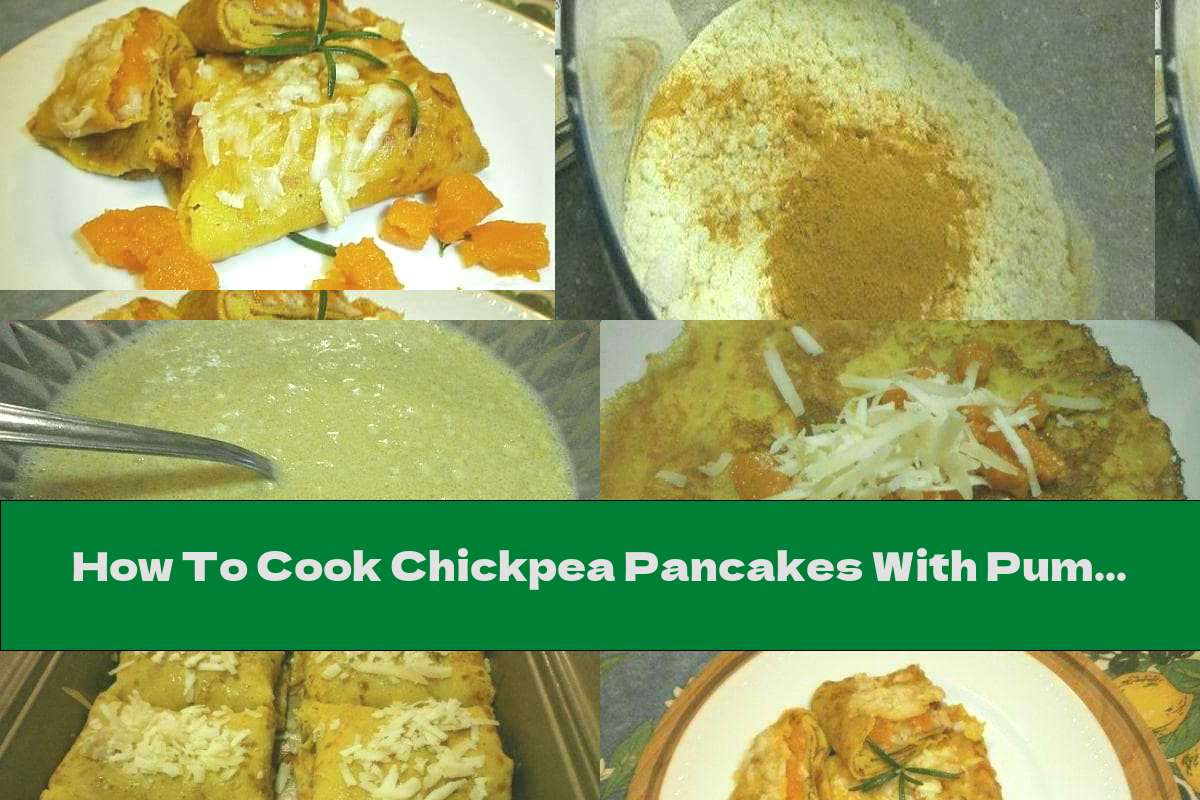 How To Cook Chickpea Pancakes With Pumpkin Filling And Yellow Cheese Crust - Recipe