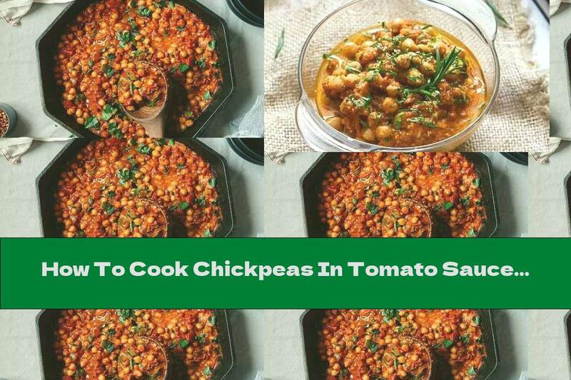 How To Cook Chickpeas In Tomato Sauce With Lemon - Recipe