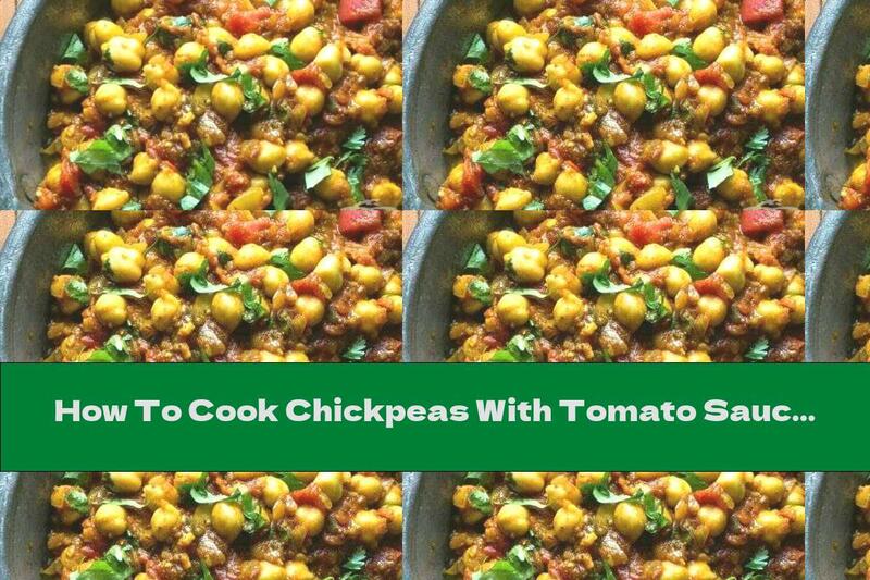 How To Cook Chickpeas With Tomato Sauce And Vegetables (Chole) - Recipe