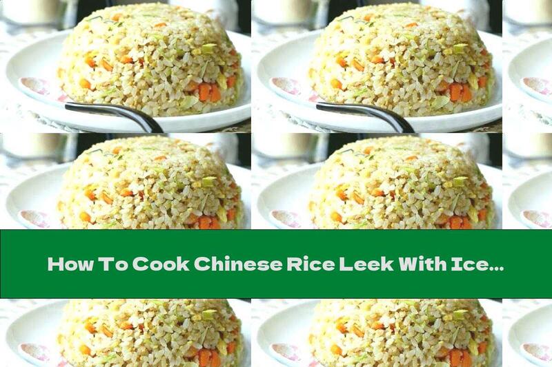 How To Cook Chinese Rice Leek With Iceberg, Vegetables And Eggs - Recipe