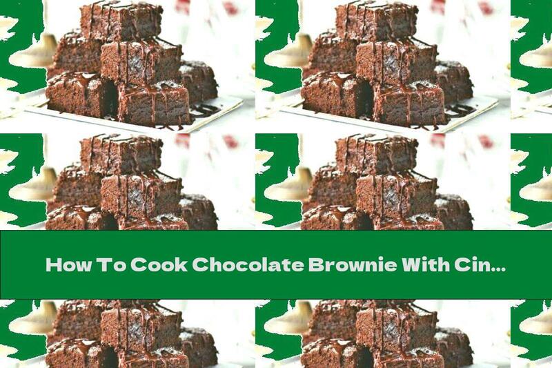 How To Cook Chocolate Brownie With Cinnamon And Ginger - Recipe