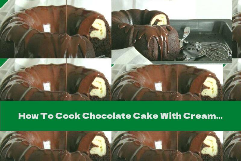 How To Cook Chocolate Cake With Cream Cheese Filling - Recipe