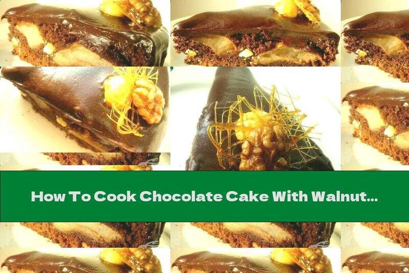How To Cook Chocolate Cake With Walnuts, Chestnuts And Quinces - Recipe