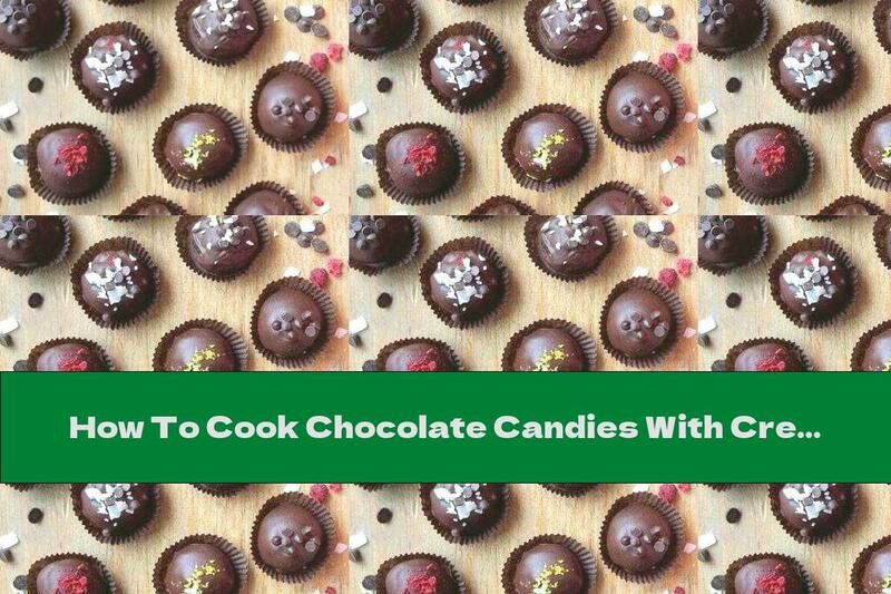 How To Cook Chocolate Candies With Cream And Nuts - Recipe