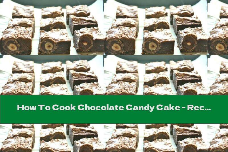 How To Cook Chocolate Candy Cake - Recipe