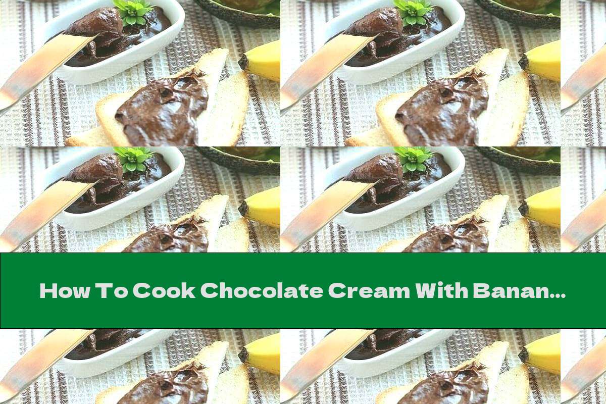 How To Cook Chocolate Cream With Banana And Avocado - Recipe