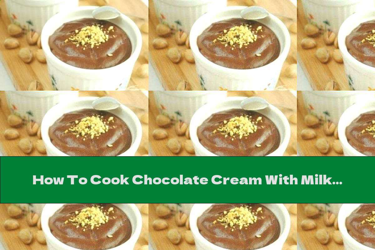 How To Cook Chocolate Cream With Milk - Recipe