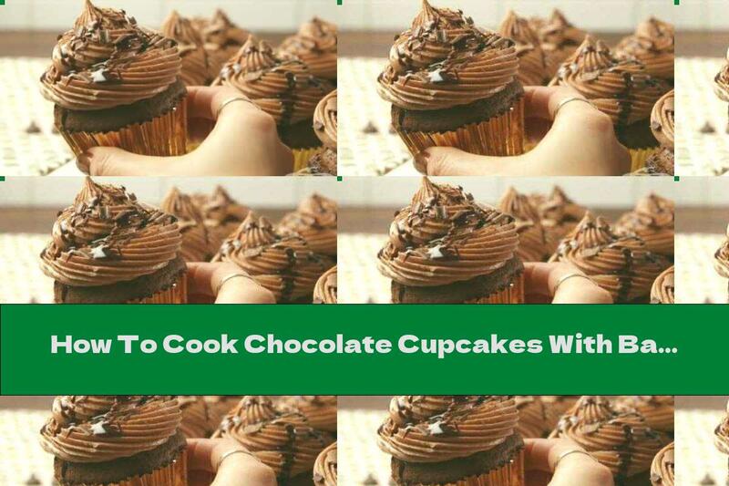How To Cook Chocolate Cupcakes With Baileys - Recipe