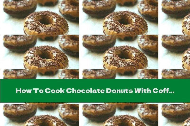 How To Cook Chocolate Donuts With Coffee Glaze - Recipe