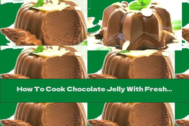 How To Cook Chocolate Jelly With Fresh Milk - Recipe