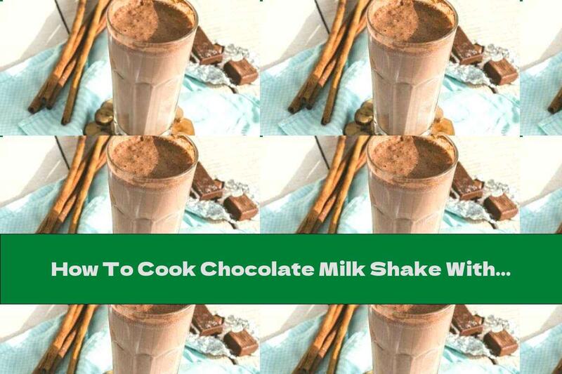 How To Cook Chocolate Milk Shake With Ice Cream And Cinnamon - Recipe