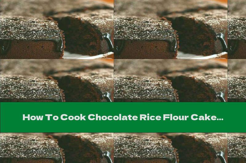 How To Cook Chocolate Rice Flour Cake With Blackcurrant - Recipe