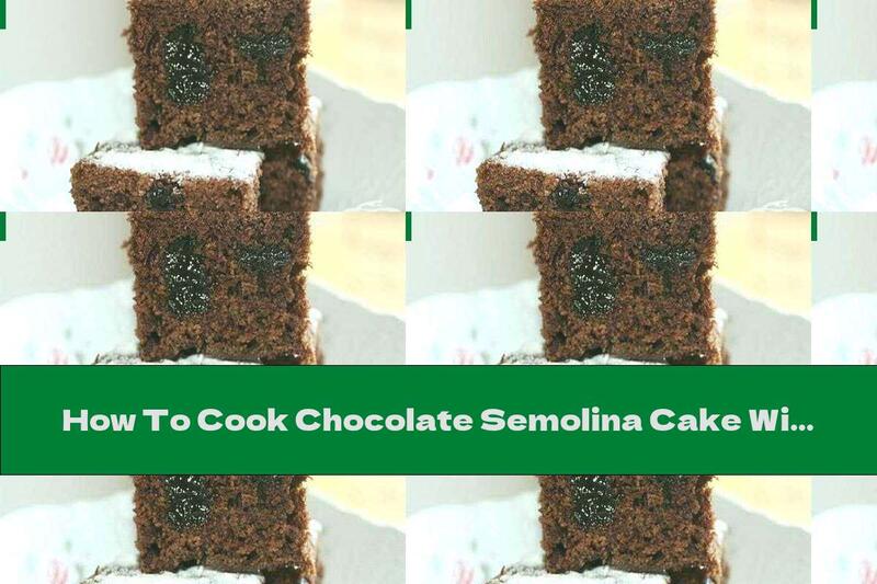 How To Cook Chocolate Semolina Cake With Nuts And Dried Fruits - Recipe