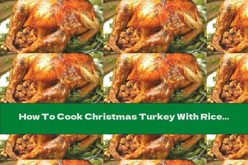 How To Cook Christmas Turkey With Rice And Apples - Recipe