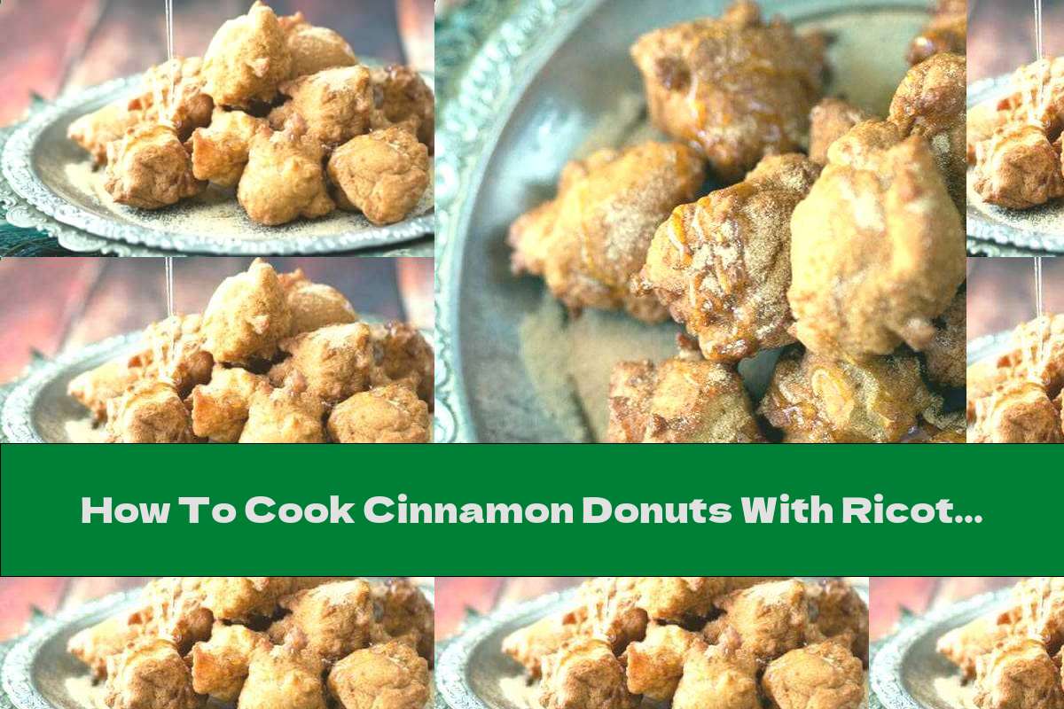 How To Cook Cinnamon Donuts With Ricotta And Honey - Recipe