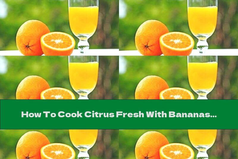 How To Cook Citrus Fresh With Bananas And Honey - Recipe