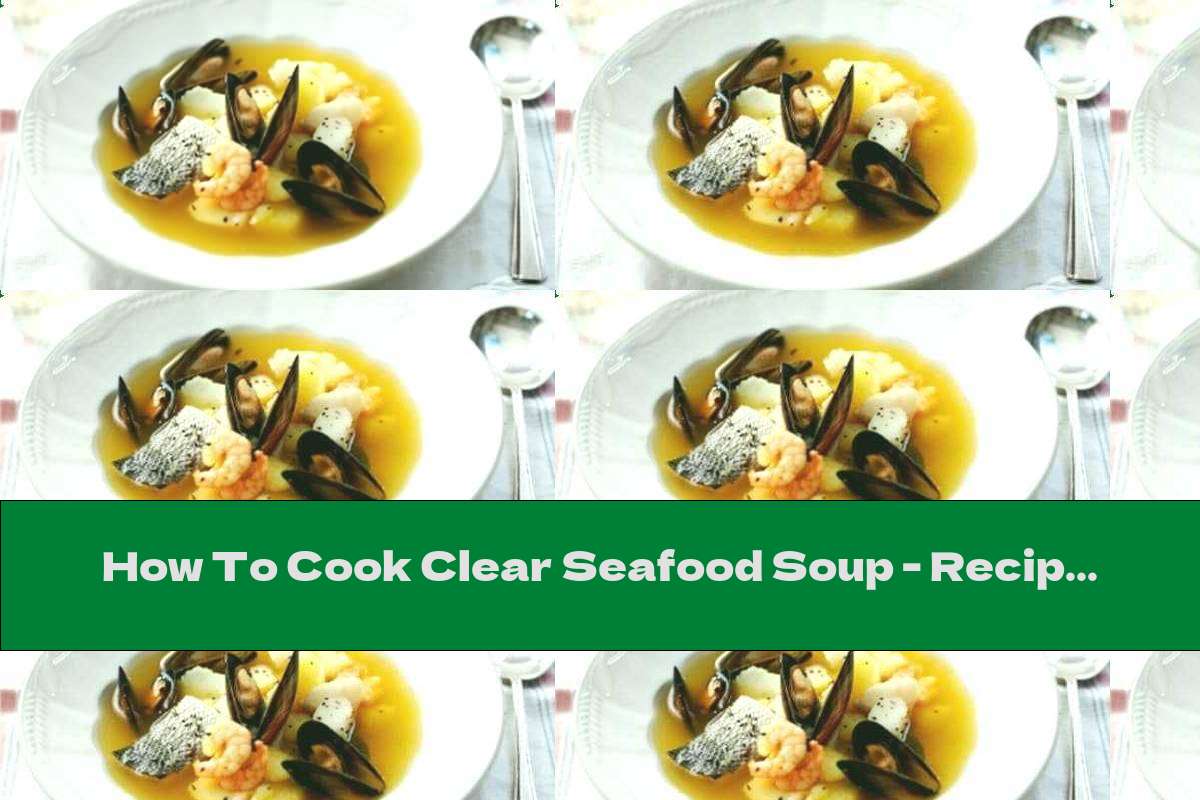 how-to-cook-clear-seafood-soup-recipe-this-nutrition