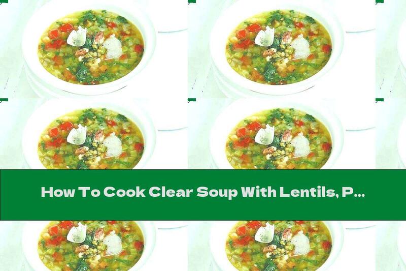 How To Cook Clear Soup With Lentils, Pancetta And Tomatoes - Recipe