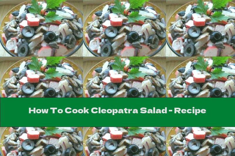 How To Cook Cleopatra Salad - Recipe