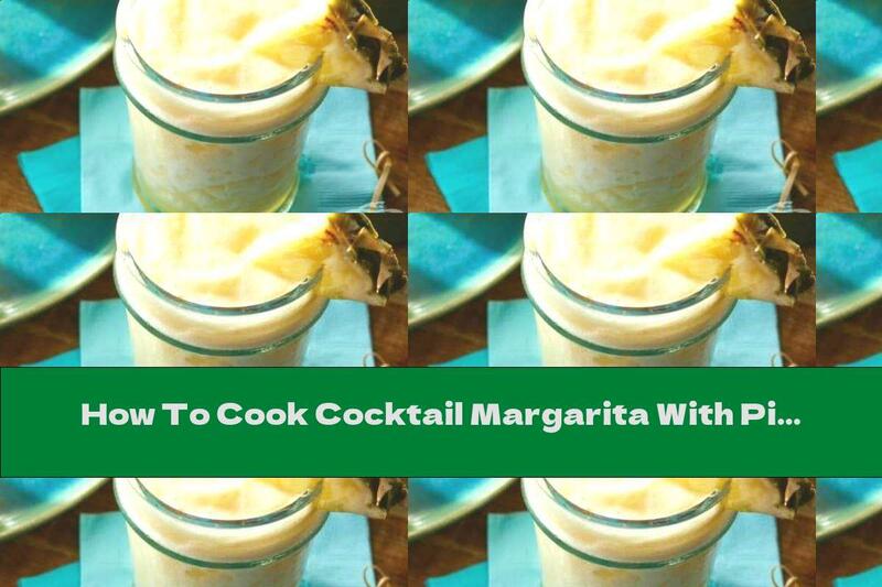 How To Cook Cocktail Margarita With Pineapple - Recipe