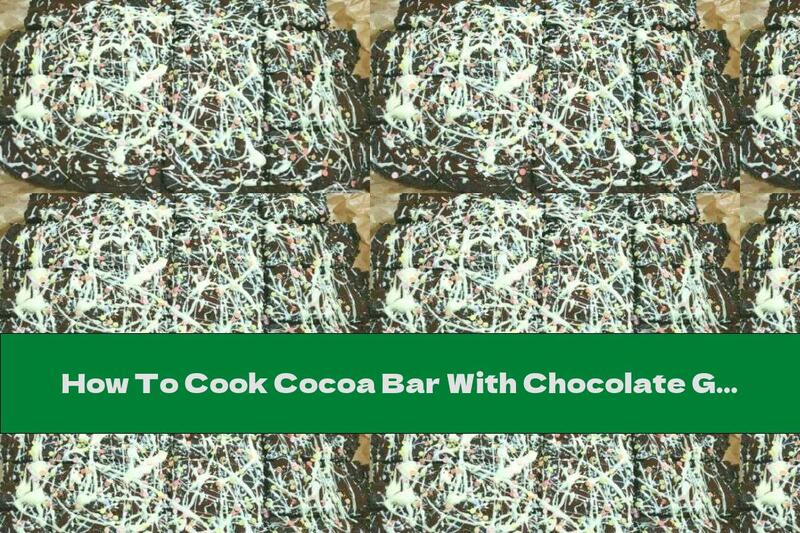How To Cook Cocoa Bar With Chocolate Glaze - Recipe