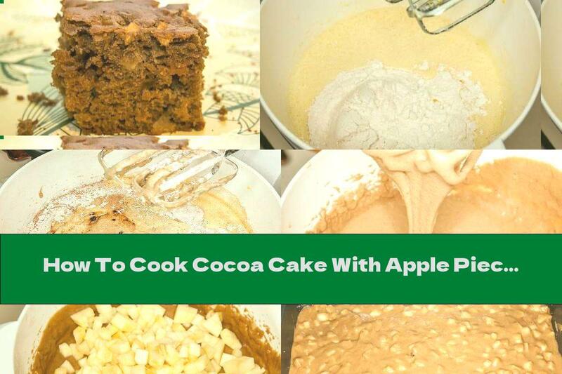 How To Cook Cocoa Cake With Apple Pieces - Recipe