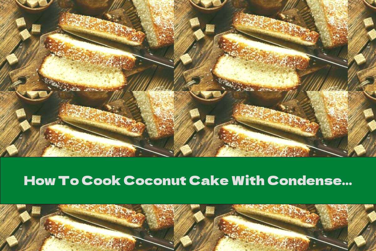 How To Cook Coconut Cake With Condensed Milk Recipe This Nutrition