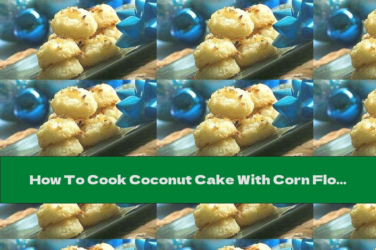 How To Cook Coconut Cake With Corn Flour In Chocolate - Recipe