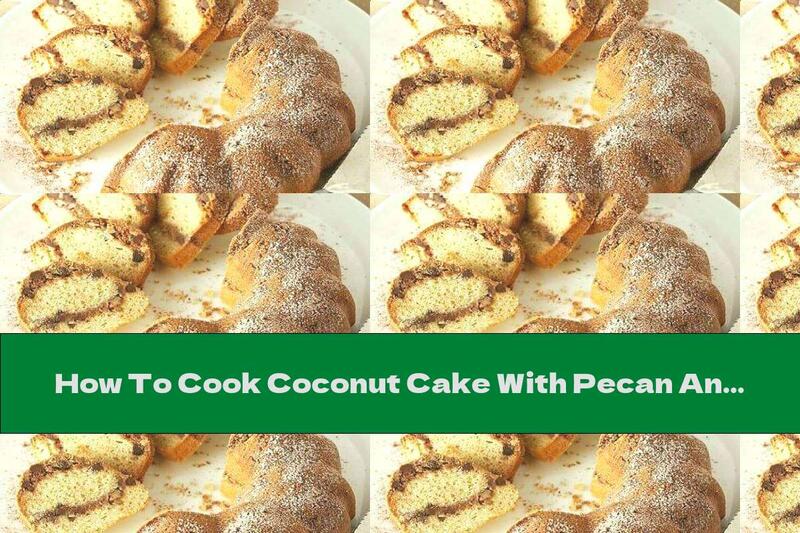 How To Cook Coconut Cake With Pecan And Chocolate - Recipe
