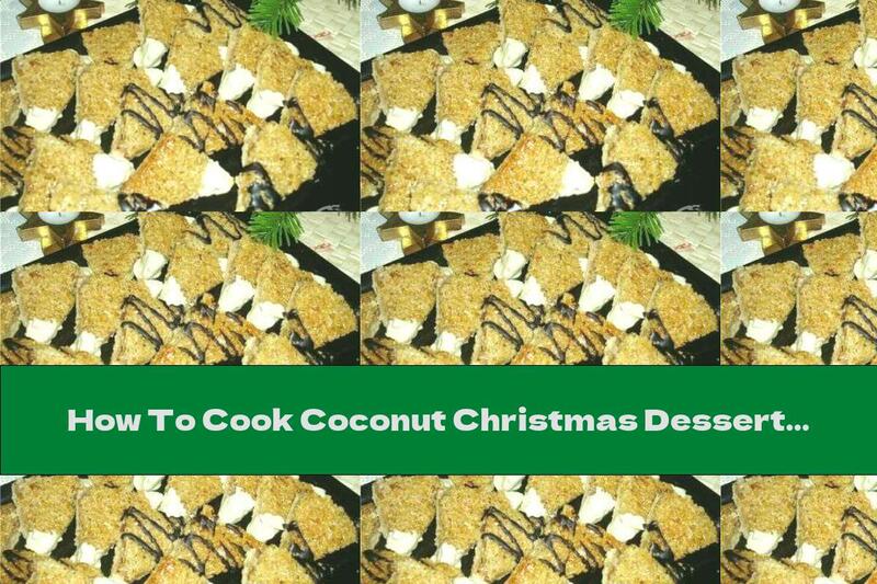 How To Cook Coconut Christmas Dessert With Walnuts And Apricot Jam - Recipe